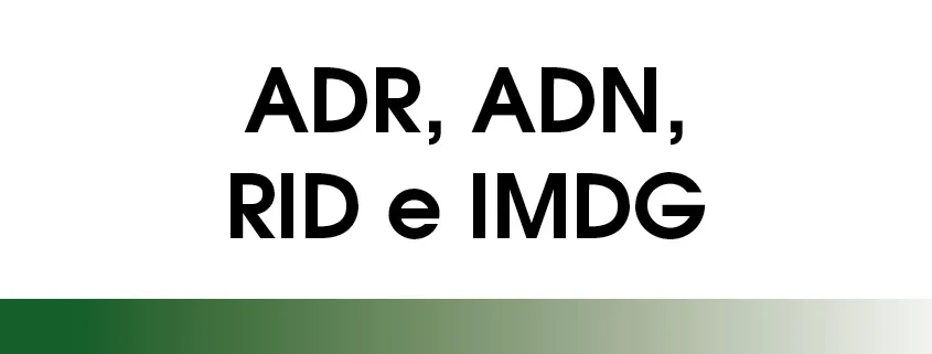 ADR, ADN, RID E IMDG